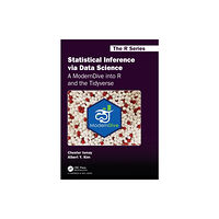 Taylor & francis ltd Statistical Inference via Data Science: A ModernDive into R and the Tidyverse (häftad, eng)