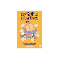 Taylor & francis ltd Say 'No' to Exam Stress (häftad, eng)