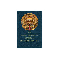 University of california press The Yellow Emperor's Classic of Internal Medicine (häftad, eng)