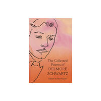 Farrar, Straus and Giroux The Collected Poems of Delmore Schwartz (inbunden, eng)