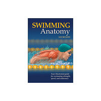 Human Kinetics Publishers Swimming Anatomy (häftad, eng)