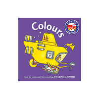 Pan Macmillan Amazing Machines First Concepts: Colours (bok, board book, eng)