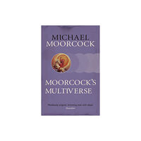 Orion Publishing Co Moorcock's Multiverse (häftad, eng)