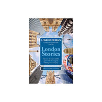 Ebury Publishing London Walks: London Stories (häftad, eng)