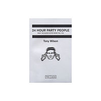 Pan Macmillan 24 Hour Party People (häftad, eng)