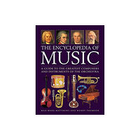 Anness publishing Music, The Encyclopedia of (inbunden, eng)