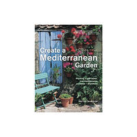 Anness publishing Create a Mediterranean Garden (inbunden, eng)