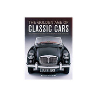 Anness publishing Classic Cars, The Golden Age of (inbunden, eng)