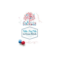 Schiffer Publishing Ltd Fables & Fairy Tales to Cross Stitch (inbunden, eng)