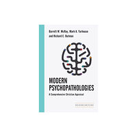 Intervarsity press Modern Psychopathologies – A Comprehensive Christian Appraisal (inbunden, eng)