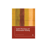 Continuum publishing corporation English Phonology and Pronunciation Teaching (häftad, eng)