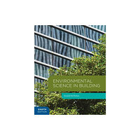 Bloomsbury Publishing PLC Environmental Science in Building (häftad, eng)