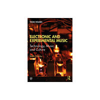 Taylor & francis ltd Electronic and Experimental Music (häftad, eng)