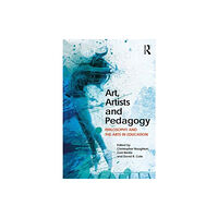 Taylor & francis ltd Art, Artists and Pedagogy (häftad, eng)