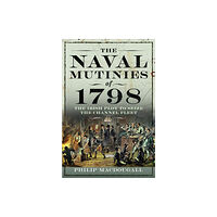 Pen & Sword Books Ltd The Naval Mutinies of 1798 (inbunden, eng)