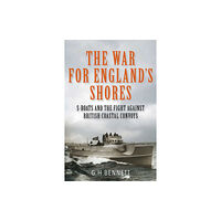 Pen & Sword Books Ltd The War for England's Shores (inbunden, eng)