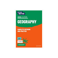 Oxford University Press Oxford Revise: AQA A Level Geography Complete Revision and Practice (häftad, eng)