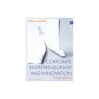 Bloomsbury Publishing PLC Corporate Entrepreneurship and Innovation (häftad, eng)