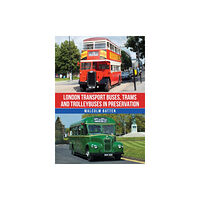 Amberley Publishing London Transport Buses, Trams and Trolleybuses in Preservation (häftad, eng)