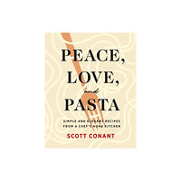 Abrams Peace, Love, and Pasta (inbunden, eng)