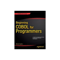 Springer-Verlag Berlin and Heidelberg GmbH & Co. K Beginning COBOL for Programmers (häftad, eng)