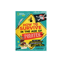 National Geographic Kids How to Survive in the Age of Pirates (häftad, eng)