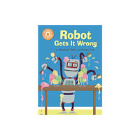 Hachette Children's Group Reading Champion: Robot Gets It Wrong (häftad, eng)