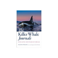 Johns Hopkins University Press The Killer Whale Journals (inbunden, eng)