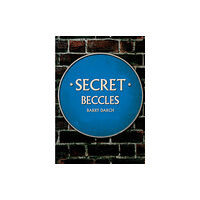 Amberley Publishing Secret Beccles (häftad, eng)