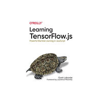 O'Reilly Media Learning Tensorflow.js (häftad, eng)