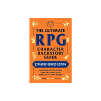 Adams Media Corporation The Ultimate RPG Character Backstory Guide: Expanded Genres Edition (häftad, eng)