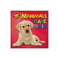 Hachette Children's Group In the Animal Kingdom: Mammals Have Hair (häftad, eng)