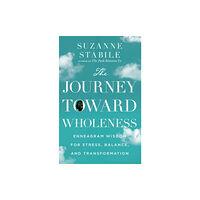 Intervarsity press The Journey Toward Wholeness – Enneagram Wisdom for Stress, Balance, and Transformation (inbunden, eng)