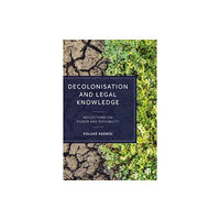 Bristol University Press Decolonisation and Legal Knowledge (häftad, eng)