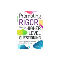 Prufrock Press Promoting Rigor Through Higher Level Questioning (häftad, eng)