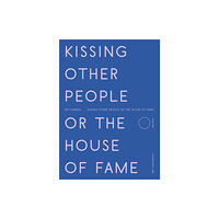 Nightboat Books Kissing Other People or the House of Fame (häftad, eng)