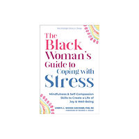 New Harbinger Publications The Black Woman’s Guide to Coping with Stress (häftad, eng)