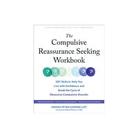 New Harbinger Publications The Compulsive Reassurance Seeking Workbook (häftad, eng)