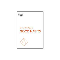 Harvard Business Review Press Good Habits (HBR Emotional Intelligence Series) (häftad, eng)