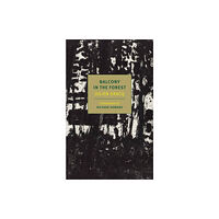 The New York Review of Books, Inc A Balcony In The Forest (häftad, eng)