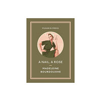 Pushkin Press A Nail, A Rose (häftad, eng)