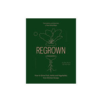 Hardie Grant Books (UK) Regrown (inbunden, eng)