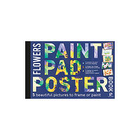 Search Press Ltd Paint Pad Poster Book: Flowers (häftad, eng)