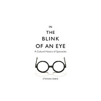 Reaktion Books In the Blink of an Eye (inbunden, eng)