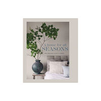 Ryland, Peters & Small Ltd A Home for All Seasons (inbunden, eng)