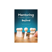 Pavilion Publishing and Media Ltd Mentoring in Health, Social Care and Beyond (häftad, eng)