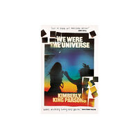 Atlantic Books We Were the Universe (inbunden, eng)