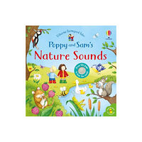 Usborne Publishing Ltd Poppy and Sam's Nature Sounds (bok, board book, eng)