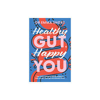 The Book Guild Ltd Healthy Gut, Happy You (häftad, eng)