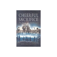 Pen & Sword Books Ltd Cheerful Sacrifice (häftad, eng)